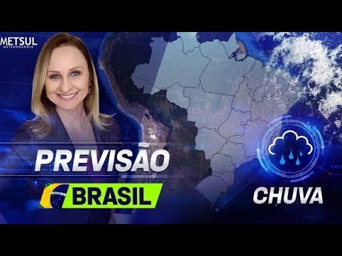 Previsão do tempo Brasil - Chuva 10 dias | METSUL