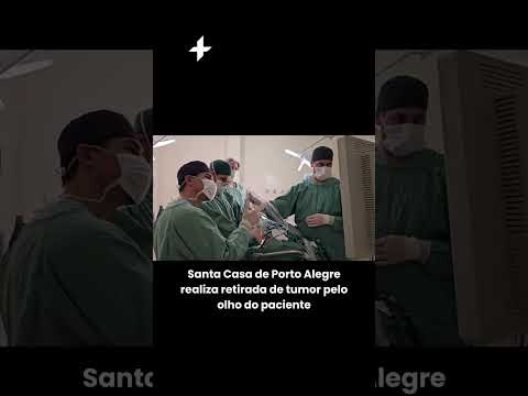 Santa Casa de Porto Alegre realiza retirada de tumor pelo olho de paciente