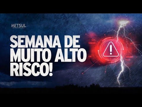 ‼️ Chuva extrema, risco de enchentes e temporais | METSUL